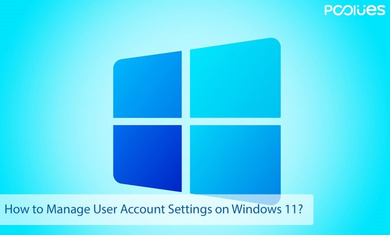 نحوه¬ی مدیریت تنظیمات حساب کاربر در ویندوز 11